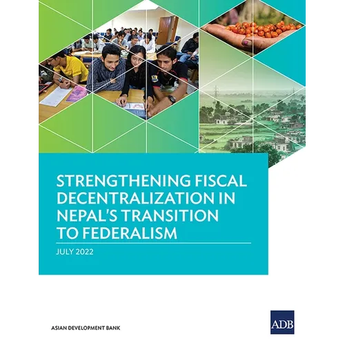Strengthening Fiscal Decentralization in Nepal's Transition to Federalism - Paperback