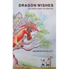 Dragon Wishes: Be careful what you wish for - Paperback
