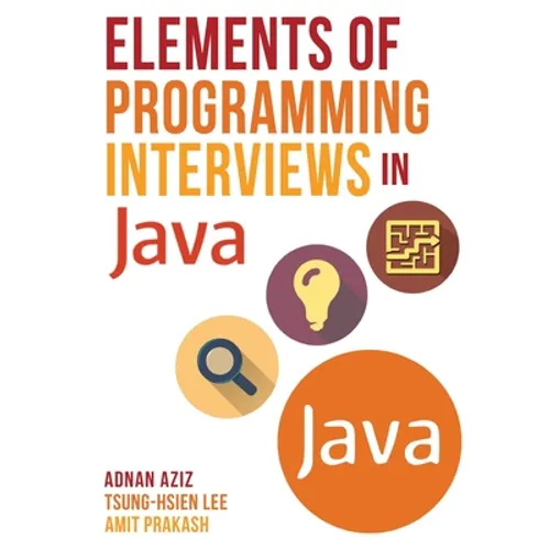 Elements of Programming Interviews in Java: The Insiders' Guide - Paperback