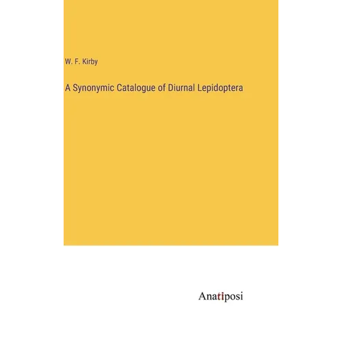 A Synonymic Catalogue of Diurnal Lepidoptera - Hardcover