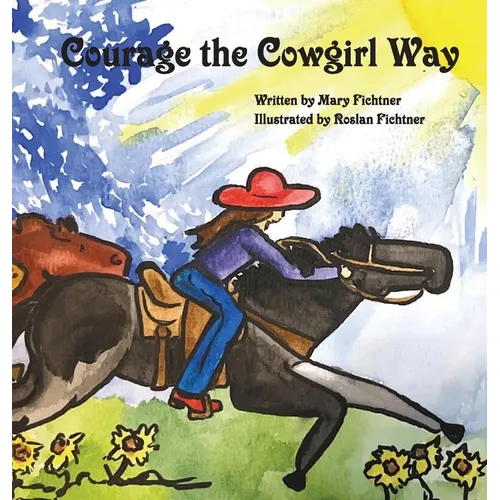 Courage the Cowgirl Way: Read for the Brand - Hardcover