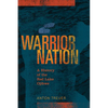 Warrior Nation: A History of the Red Lake Ojibwe - Paperback