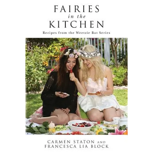 Fairies in the Kitchen: Recipes from the Weetzie Bat Series - Paperback