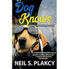 Dog Knows (Golden Retriever Mysteries Book 9) - Paperback