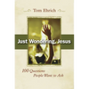 Just Wondering, Jesus: 100 Questions People Want to Ask - Paperback