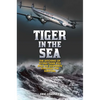 Tiger in the Sea: The Ditching of Flying Tiger 923 and the Desperate Struggle for Survival - Hardcover