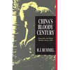 China's Bloody Century: Genocide and Mass Murder Since 1900 - Paperback