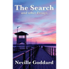 The Search and Other Essays: Five Writings on Imagination, Consciousness, and the Power of Belief - Hardcover