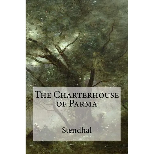 The Charterhouse of Parma - Paperback