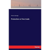 Protection or free trade - Paperback