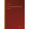 The Trail of the Lonesome Pine; A Novel: in large print - Paperback