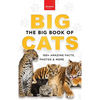 The Big Book of Big Cats: Big Cat Facts: 100+ Amazing Facts About Lions, Tigers, Leopards, Snow Leopards & Jaguars - Hardcover