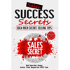 Sales Success Secrets - Volume 2: Idea-Rich Secret Selling Tips - Paperback