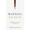 Winning Grants: How to Write Winning Grant Proposals That Will Get You Funding for Your Nonprofit - Hardcover