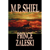 Prince Zaleski by M. P. Shiel, Fiction, Fantasy, Mystery & Detective, Fairy Tales, Folk Tales, Legends & Mythology - Paperback