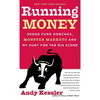 Running Money: Hedge Fund Honchos, Monster Markets and My Hunt for the Big Score - Paperback