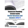 Tennessee Plumbing License Exams Review Questions and Answers 2016/17: A Self-Practice Exercise Book focusing on IPC code compliance - Paperback