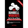 111 Dumbbell Workouts Book for Men and Women: With only 2 Dumbbells. Workout Journal Log Book of 111 Dumbbell Workout Routines to Build Muscle. Workou - Paperback