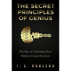 The Secret Principles of Genius: The Key to Unlocking Your Hidden Genius Potential - Paperback