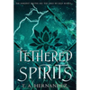 Tethered Spirits - Hardcover