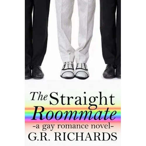 The Straight Roommate: A Gay Romance Novel - Paperback