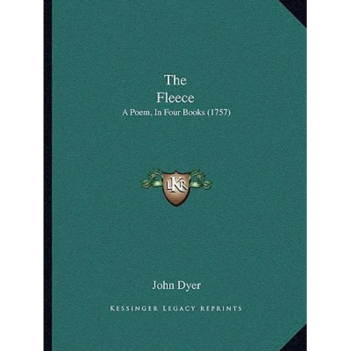 The Fleece: A Poem, In Four Books (1757) - Paperback