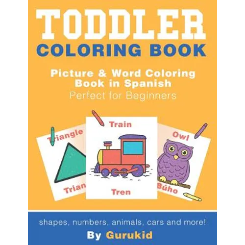 Toddler Coloring Book: Picture & Word Coloring Book in Spanish and English Perfect for Beginners - Paperback