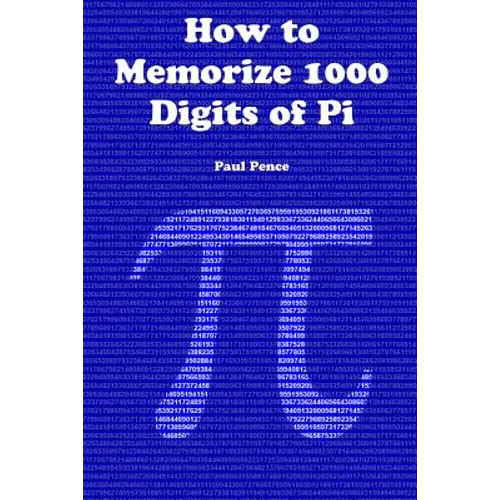 How to Memorize 1000 Digits of Pi - Paperback