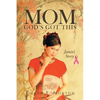 Mom, God's Got This: Jamie's Story - Paperback