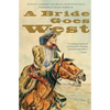 A Bride Goes West - Paperback