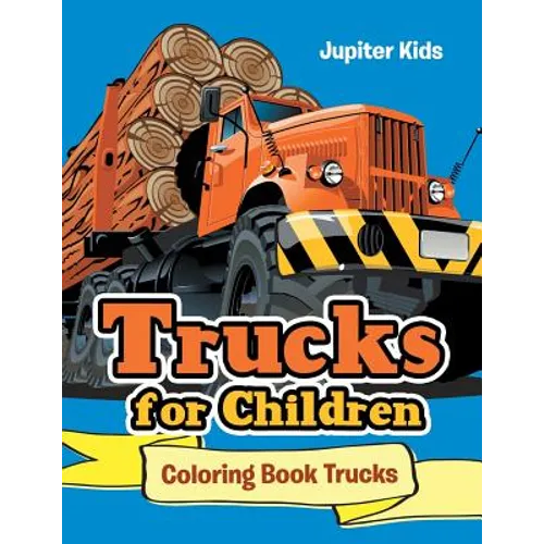 Trucks for Children: Coloring Book Trucks - Paperback