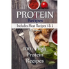 Protein Recipes - Includes Meat Recipes 1 & 2: 100+ High Protein Recipes - Paperback