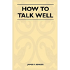 How to Talk Well - Paperback