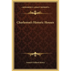Charleston's Historic Houses - Hardcover