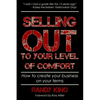 Selling Out to Your Level of Comfort - Paperback