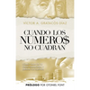 Cuando los números no cuadran: Cómo salir de tu crisis financiera y liberar tus sueños - Paperback