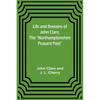 Life and Remains of John Clare, The "Northamptonshire Peasant Poet" - Paperback