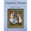 Classical Themes for Kids: 25 Timeless Classics Arranged for Easy Piano - Paperback