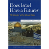 Does Israel Have a Future?: The Case for a Post-Zionist State - Hardcover