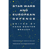 Star Wars and European Defence: Implications for Europe: Perception and Assessments - Paperback