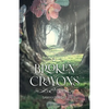 Broken Crayons - Paperback
