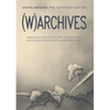 (W)Archives: Archival Imaginaries, War, and Contemporary Art - Paperback
