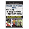 Rules to Follow when Writing a Suspenseful Mystery Novel: By the author of the popular Peter Sharp Legal Mysteries - Paperback