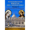 Fundamentos Bíblicos del Catolicismo I: La Iglesia, el Culto y los Sacramentos - Paperback