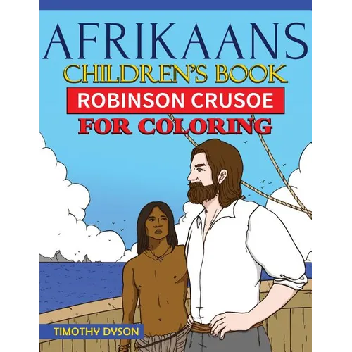 Afrikaans Children's Book: Robinson Crusoe for Coloring - Paperback