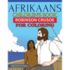 Afrikaans Children's Book: Robinson Crusoe for Coloring - Paperback