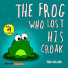The Frog Who Lost His Croak: Children story picture book about a frog who loses his croak - Paperback