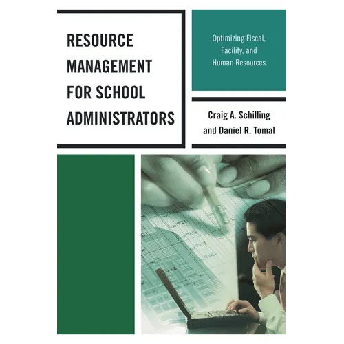 Resource Management for School Administrators: Optimizing Fiscal, Facility, and Human Resources - Hardcover