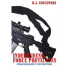 Independent Force Protection: Private Security for Preppers - Paperback
