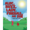 Alec, Buzz, Lady, Fireball, and Sue - Paperback